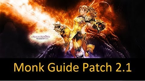 FFXIV ARR: Monk Job Guide (Patch 2.1)