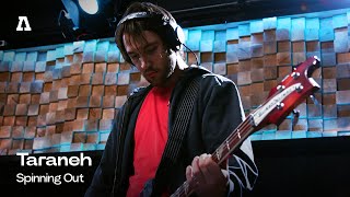 Taraneh - Spinning Out | Audiotree Live