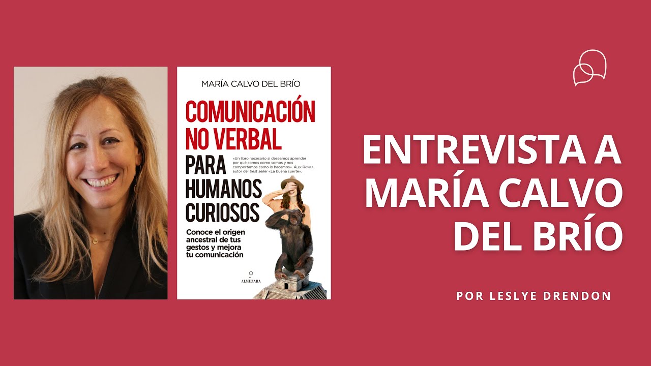Maria R Calvo Entrevista a María Calvo Brío sobre el libro Comunicación no verbal ...