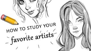 How to Study your Favorite Artists