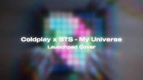 Coldplay x BTS - My Universe | Launchpad Cover