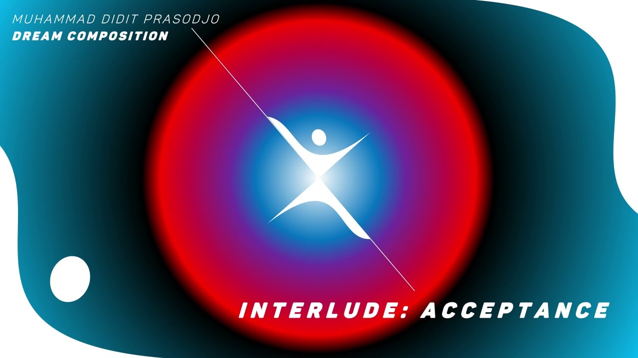 Watch Interlude 2: Acceptance / Muhammad Didit Prasodjo (作詞・作曲・編曲:Muhammad Didit Prasodjo) on YouTube Watch Interlude 2: Acceptance / Muhammad Didit Prasodjo (作詞・作曲・編曲:Muhammad Didit Prasodjo) on YouTube