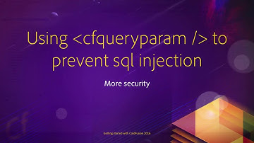 11 More security ## 02 Using  cfqueryparam  to prevent sql injection
