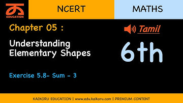NCERT | Class 6 | Maths | CH-05-LE-49 | Ex 5.8- Sum - 3 | Understanding Elementary Shapes