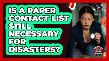 Is A Paper Contact List Still Necessary For Disasters?