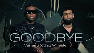 Смотреть клип Venesti & Jaywheeler - Goodbye (Official Video)