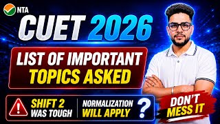 🚨CUET 2026 Exam Analysis 🔥 Shift 2 Was Tough ⁉️ Important Topics List🤫