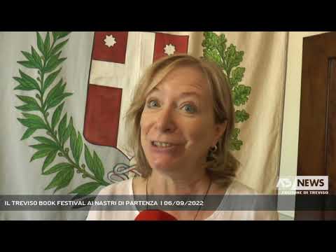 IL TREVISO BOOK FESTIVAL AI NASTRI DI PARTENZA  | 06/09/2022