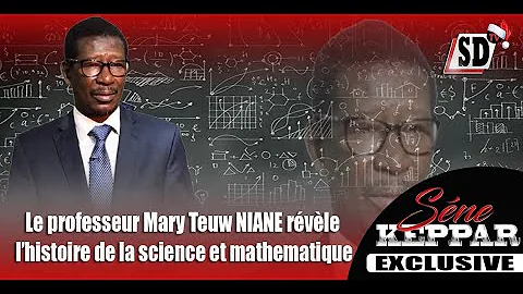 Le professeur Mary Teuw Niane rvle des secrets sur les mathmatiques