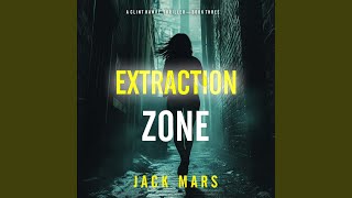 Chapter 25 - Extraction Zone (A Clint Hawke Action Thriller—Book 3)