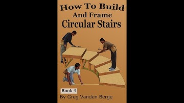 How to Build and Frame Circular Stairs Example 1 From Book