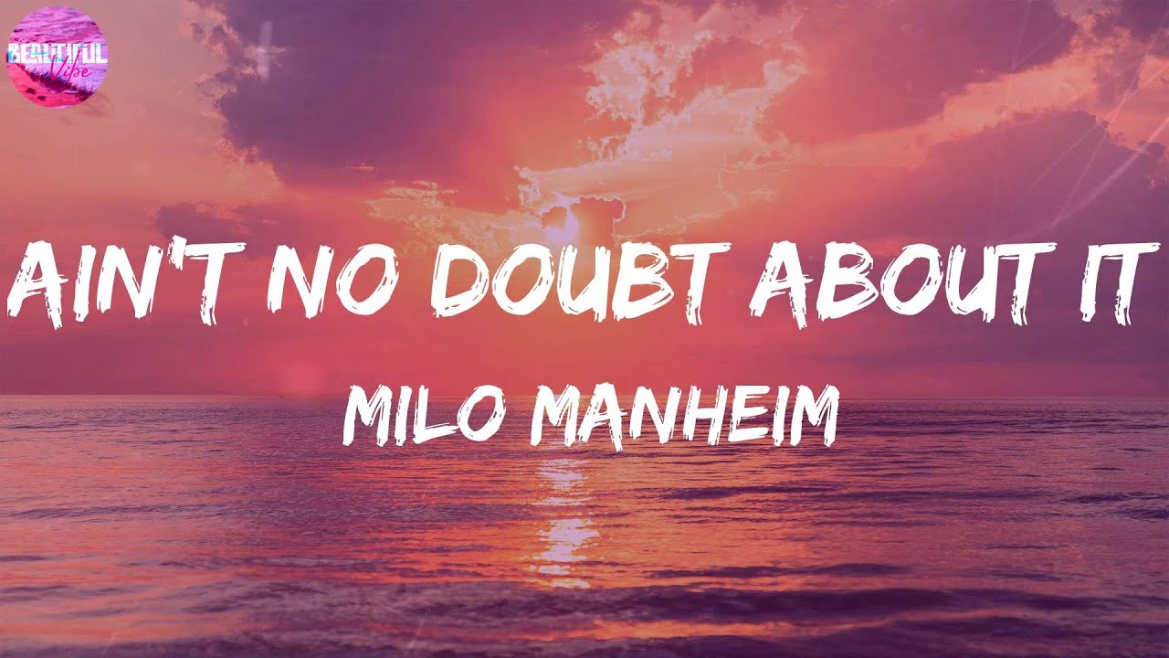 Milo Manheim Ain't No Doubt About It [LYRICS] YouTube