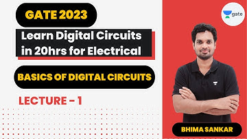 Basics of Digital | Lec - 1 | Learn Digital in 20hrs for Electrical GATE 2023 | Bhima Sankar
