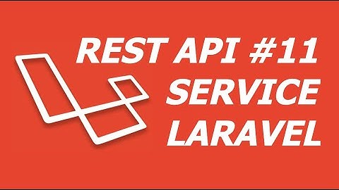 REST API на Laravel пишем сервис (service) - аутентификация auth
