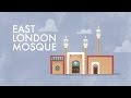 East London Mosque: Exploring Religion in London