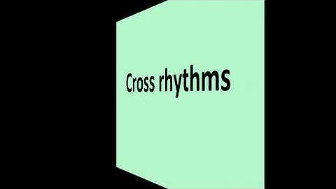 Cross rhythms