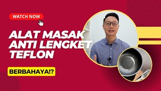 TEFLON NON-STICK COOKWARE DANGEROUS!?