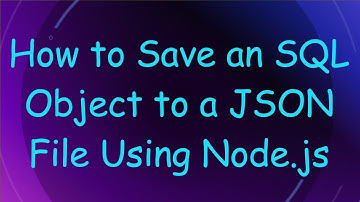 How to Save an SQL Object to a JSON File Using Node.js