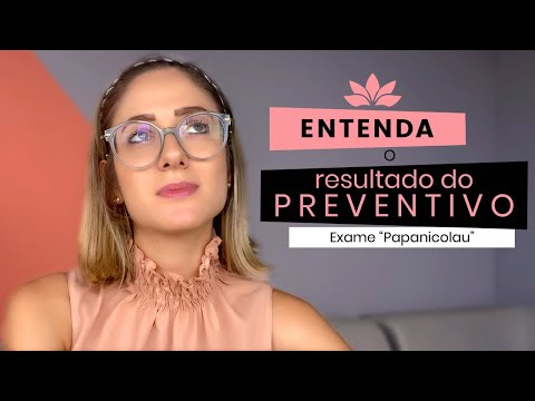 Entenda o resultado do Preventivo (Papanicolau)