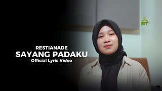 Restianade - Sayang Padaku (Official Lyric Video)
