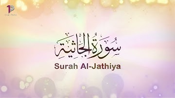 Surah Al Jathiya (The Crouching) | 45 سورة الجاثية