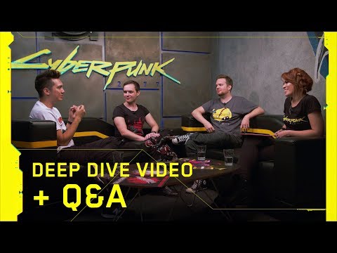 Cyberpunk 2077 – Deep Dive Video + Q&amp;A panel with developers