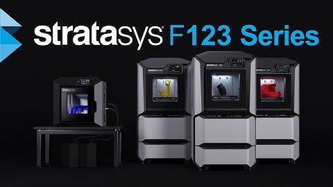 Stratasys F123 Series FDM 3D Printer Overview