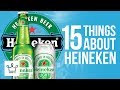 15 Things You Didn T Know About HEINEKEN 15 Things You Didn T Know About HEINEKEN