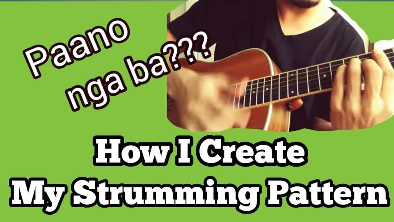 How I Create Strumming Pattern (Tagalog ) YouTube