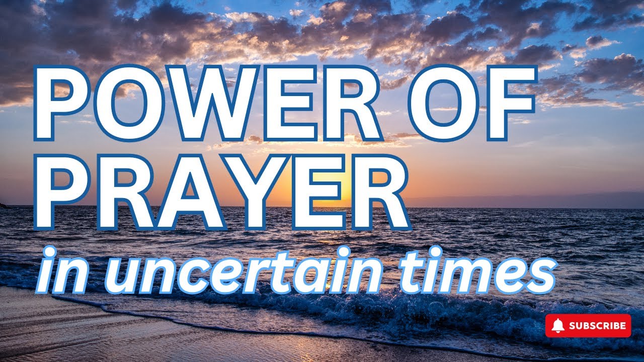 The Power of Prayer: Finding faith and hope in uncertain times - YouTube