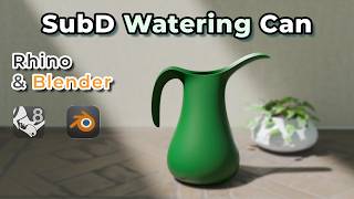 SubD Watering Can in Rhino &amp; Blender  - Fast Modeling to Render