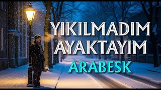 Yıkılmadım Ayaktayım - Arabesk Vein Fire 🔥