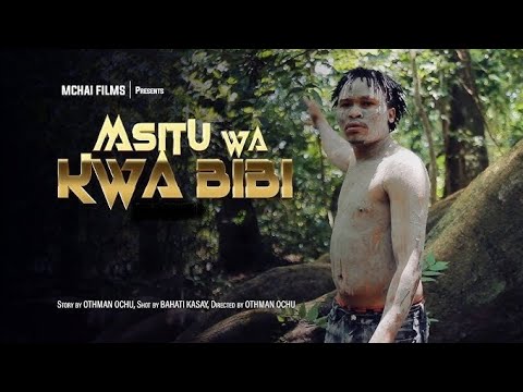 MSITU WA KWA BIBI FULL MOVIE