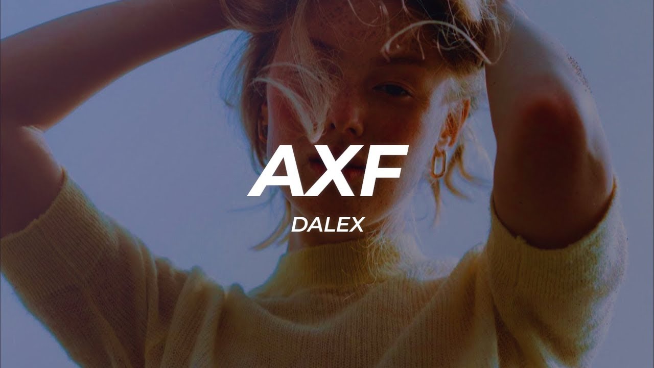 1 Hour |  Dalex - AxF (Letra/Lyrics)  | Trending Song 2023