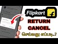 how to cancel return request on flipkart in tamil