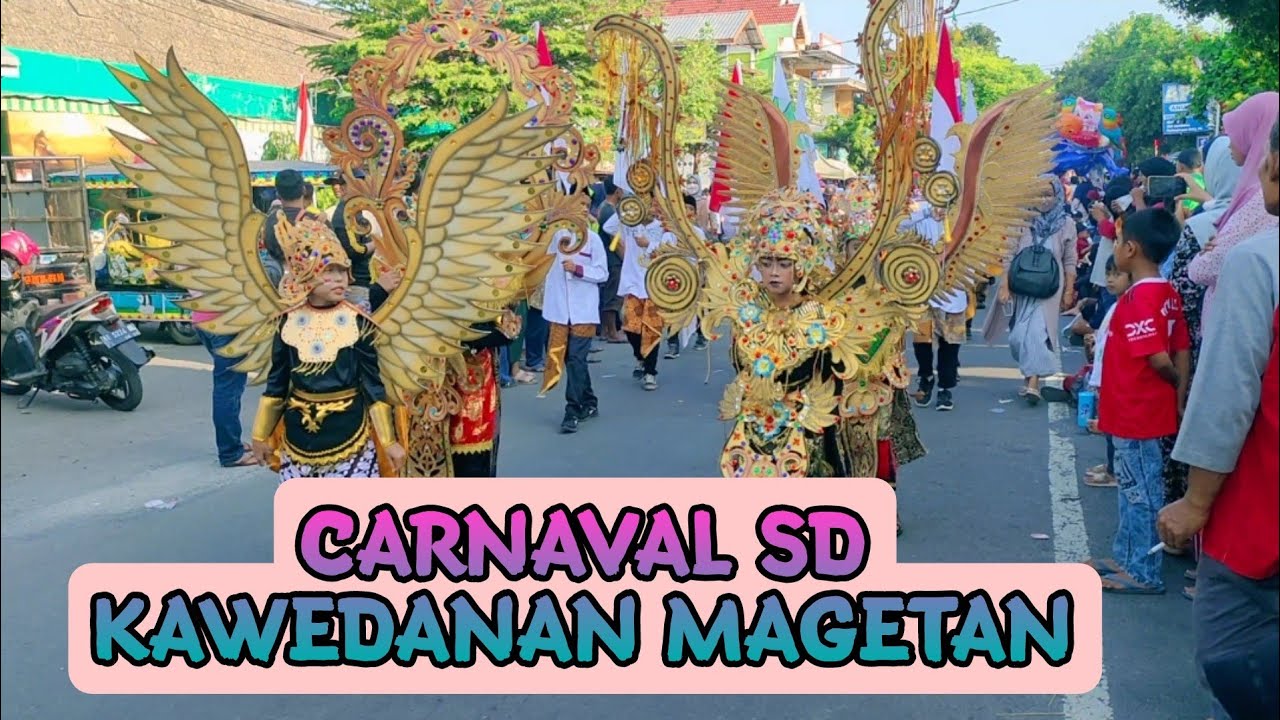 KARNAVAL SD DI KAWEDANAN MAGETAN GORANG GARENG JAWA TIMUR