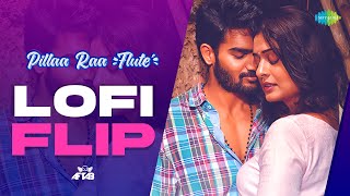 Pillaa Raa (Flute) - Chill Lofi | RX 100 | Kartikeya | Payal Rajput | Chaitan Bharadwaj | DJ Aftab
