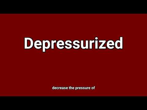 'Depressurized' Meaning and Pronunciation