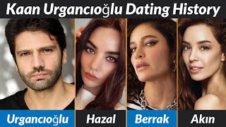 Kaan Urgancıoğlu Dating History | Kaan Urgancıoğlu Girlfriends List