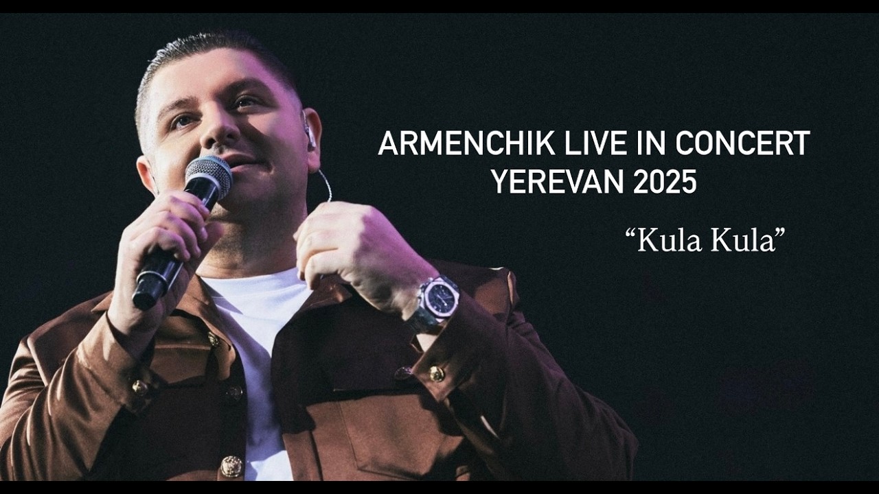 Armenchik Live in concert Yerevan 2025 "Kula kula"