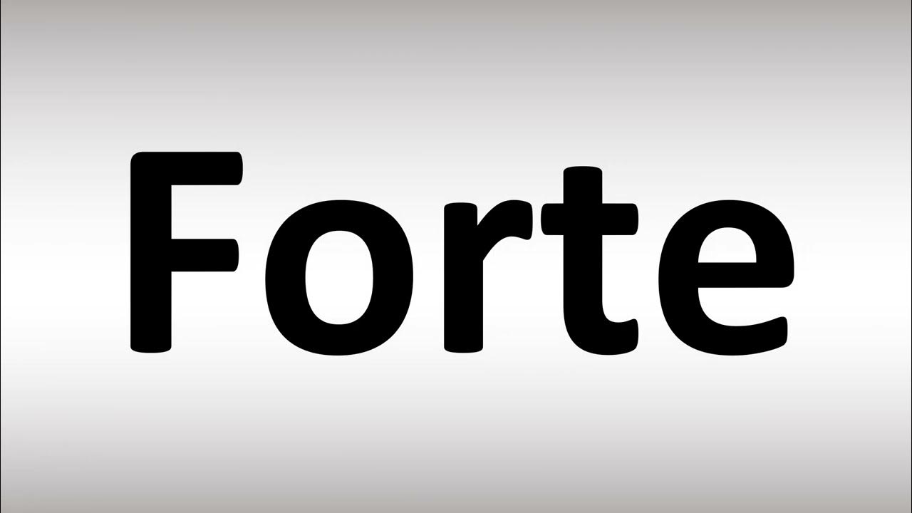 How to Pronounce 'Forte' Correctly YouTube