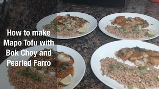 How to make Mapo Tofu with Bok Choy and Pearled Farro