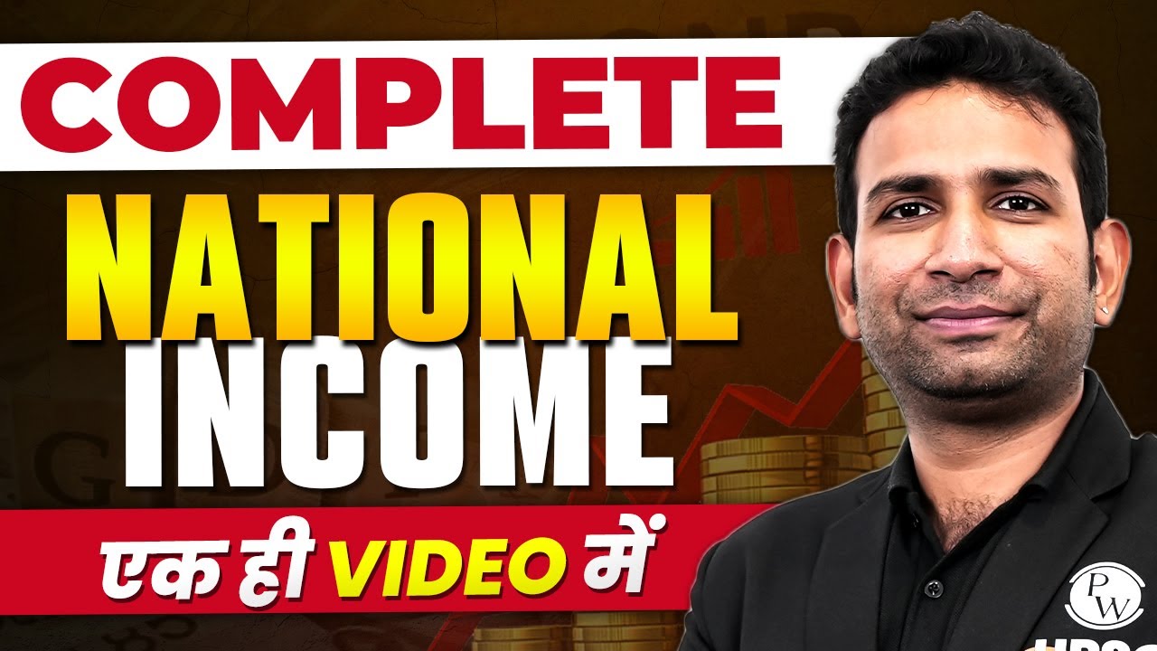 Complete NATIONAL INCOME in 1 Video !!⚡ How It is Calculated? GDP, NDP ...