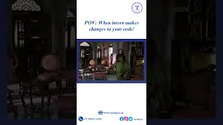 POV: When intern makes changes to your code!