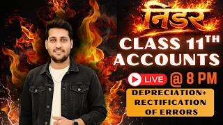 Class 11 Accounts | Depreciation & Rectification of Error | Final Exam Revision | Live Class 🔴
