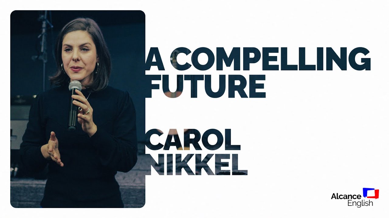 A Compelling Future | Carol Nikkel [EN]