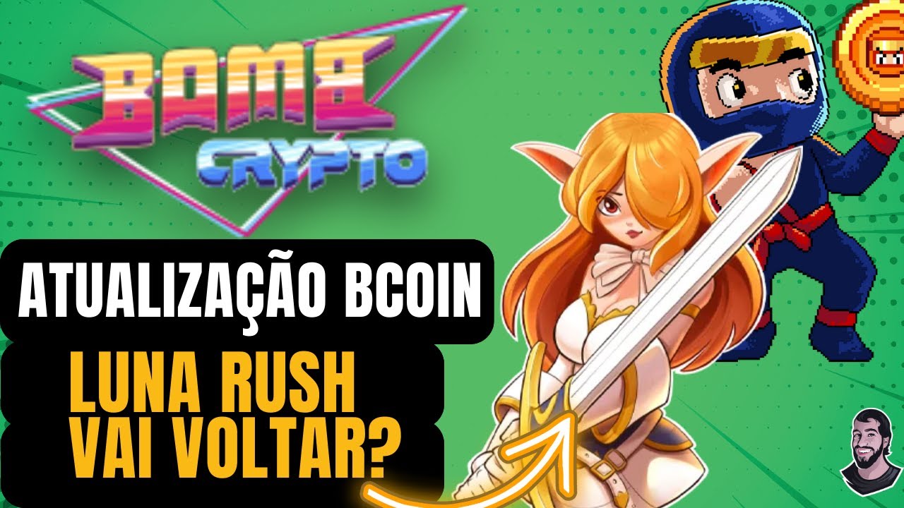 NOVO TOKEN E NFTS NO BOMBCRYPTO? LUNA RUSH VAI VOLTAR? O MERCADO ESTÁ MALUCO! CUIDADO!