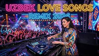 Uzbek Love Songs Remix 🔥 DJ Romantic Mix 2026 | Party &amp; Night Vibes 💃