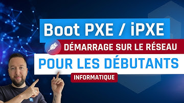 Le boot PXE et iPXE pour les débutants + démo WDS