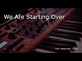 We Are Starting Over / TM NETWORK (インストカバー/DTM)